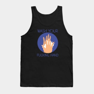 Wash Your Fuckin Hand Tank Top